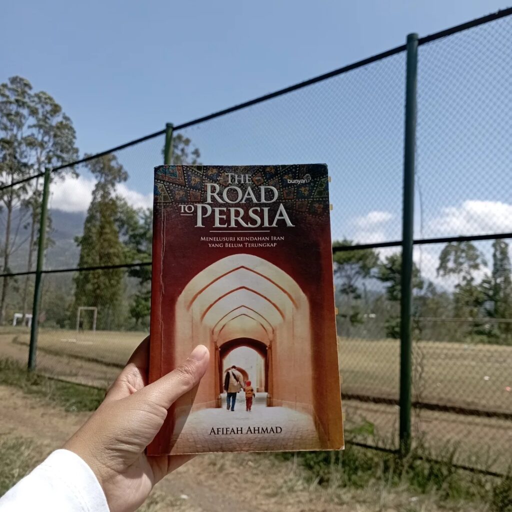 Buku The Road to Persia karya Afifah Ahmad